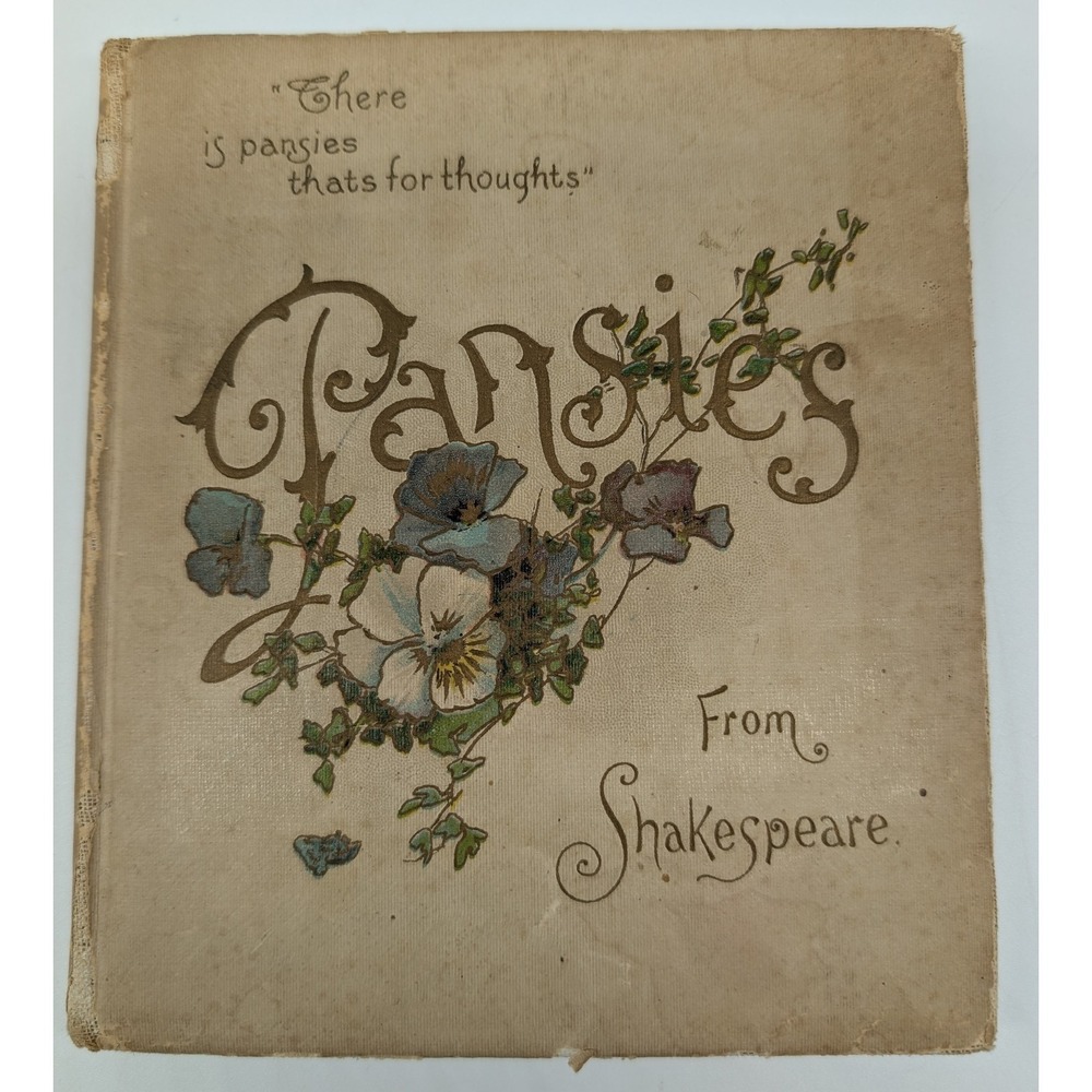 1898 Pansies from Shakespeare Illustrated Book DeWolfe Fiske & Co Hardcover
